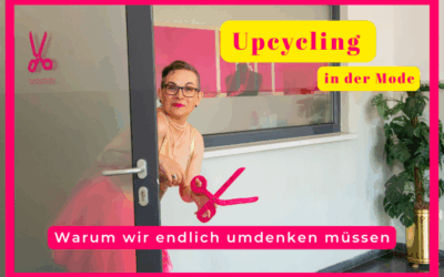 Upcycling in der Mode: Warum wir endlich umdenken müssen